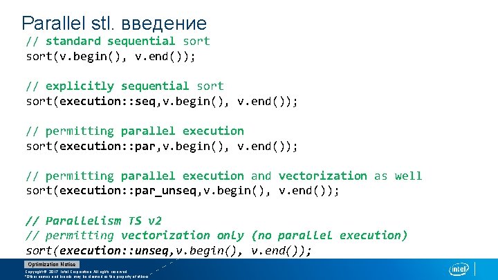 Parallel stl. введение // standard sequential sort(v. begin(), v. end()); // explicitly sequential sort(execution: