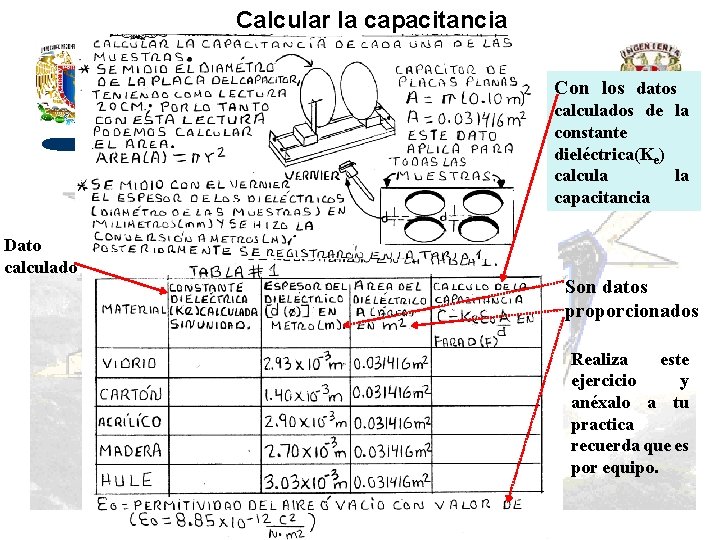 Calcular la capacitancia Con los datos calculados de la constante dieléctrica(Ke) calcula la capacitancia