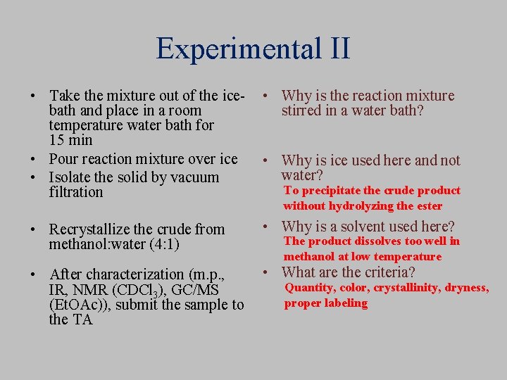 Experimental II • Take the mixture out of the icebath and place in a