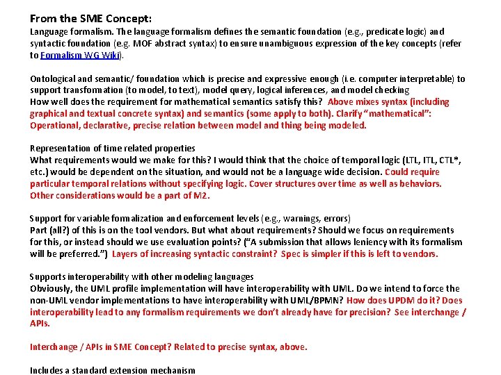 From the SME Concept: Language formalism. The language formalism defines the semantic foundation (e.