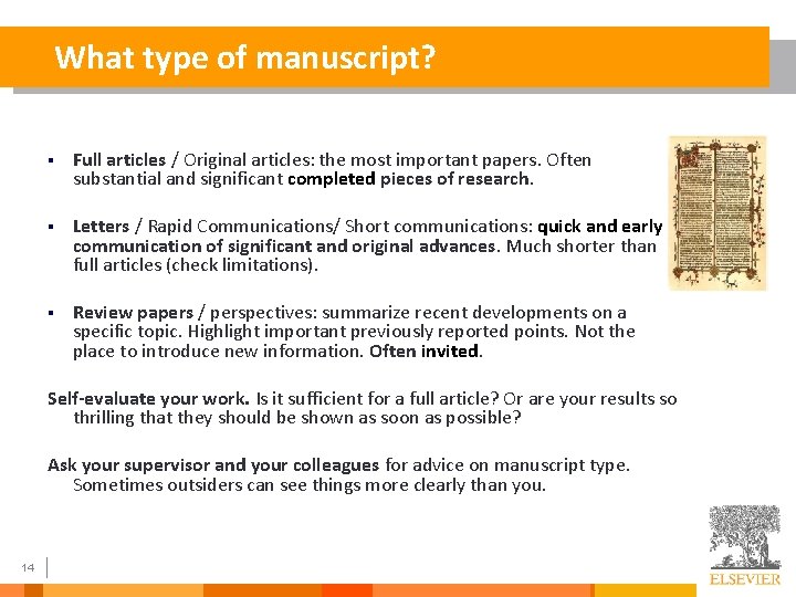 What type of manuscript? § Full articles / Original articles: the most important papers.