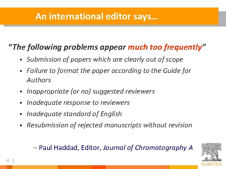 An international editor says… “The following problems appear much too frequently” § Submission of