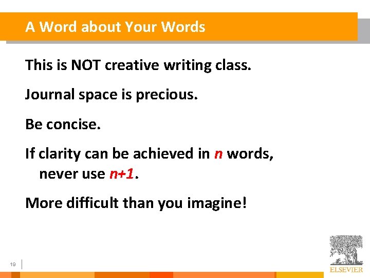 A Word about Your Words This is NOT creative writing class. Journal space is