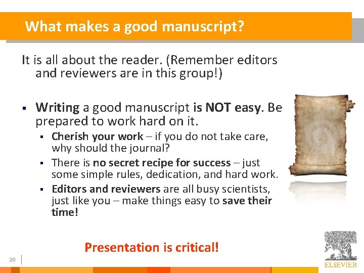 What makes a good manuscript? It is all about the reader. (Remember editors and