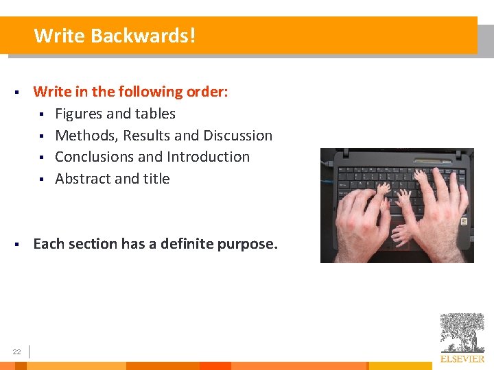 Write Backwards! § Write in the following order: § Figures and tables § Methods,