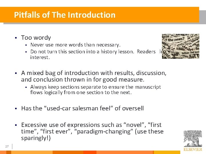 Pitfalls of The Introduction § Too wordy § § § A mixed bag of
