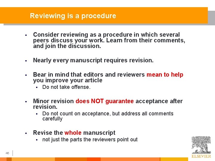 Reviewing is a procedure § Consider reviewing as a procedure in which several peers