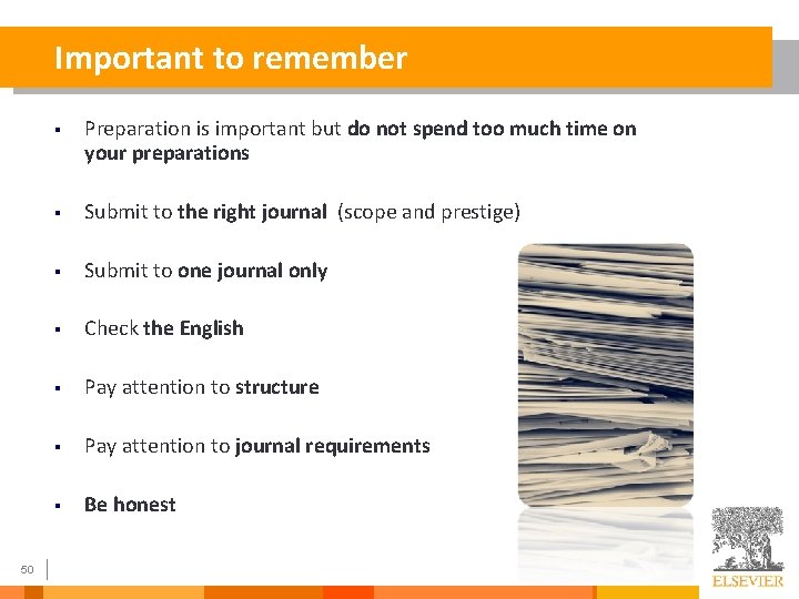 Important to remember 50 § Preparation is important but do not spend too much