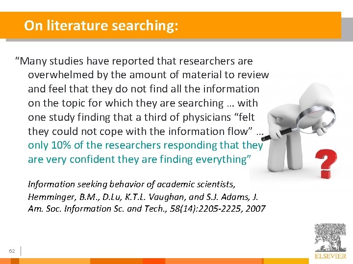 On literature searching: “Many studies have reported that researchers are overwhelmed by the amount