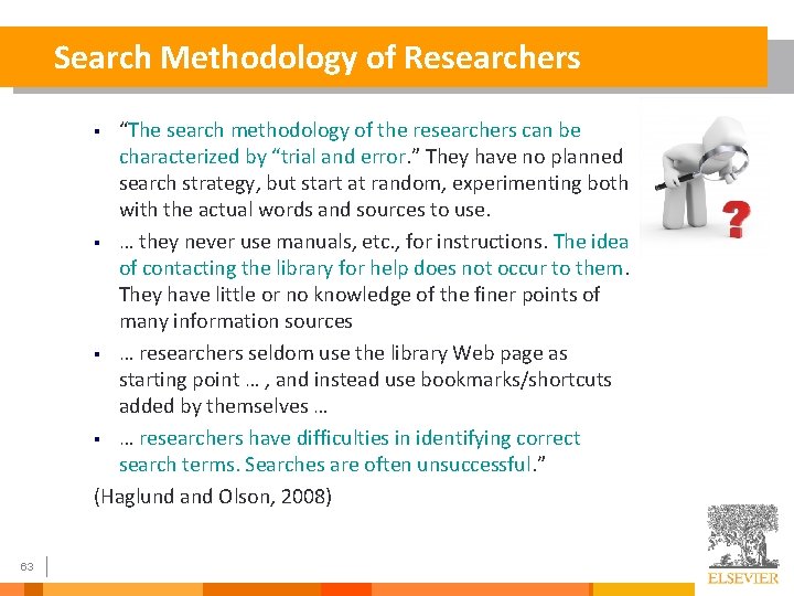 Search Methodology of Researchers “The search methodology of the researchers can be characterized by