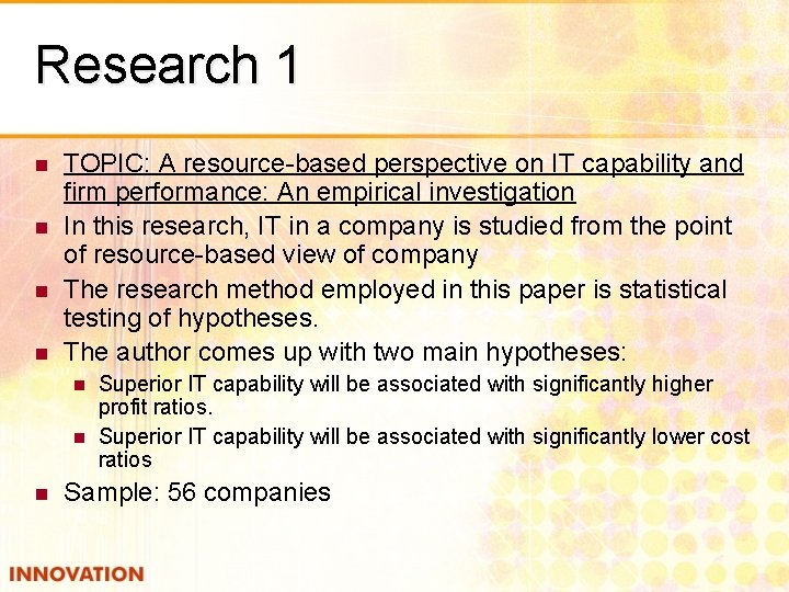Research 1 n n TOPIC: A resource-based perspective on IT capability and firm performance: