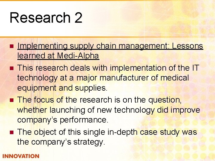 Research 2 n n Implementing supply chain management: Lessons learned at Medi-Alpha This research