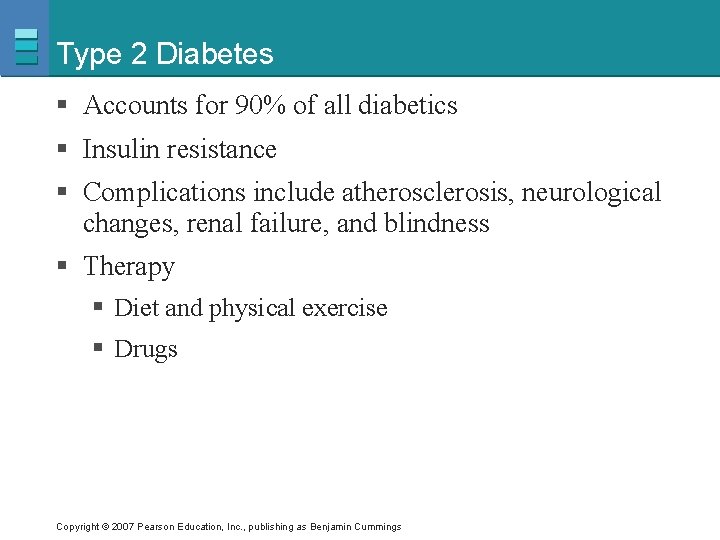 Type 2 Diabetes § Accounts for 90% of all diabetics § Insulin resistance §