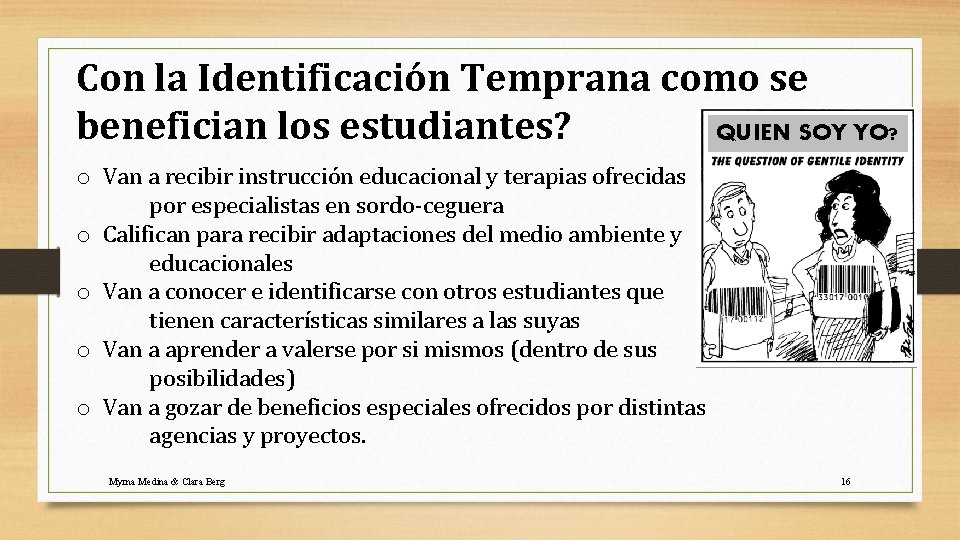 Con la Identificación Temprana como se benefician los estudiantes? QUIEN SOY YO? o Van