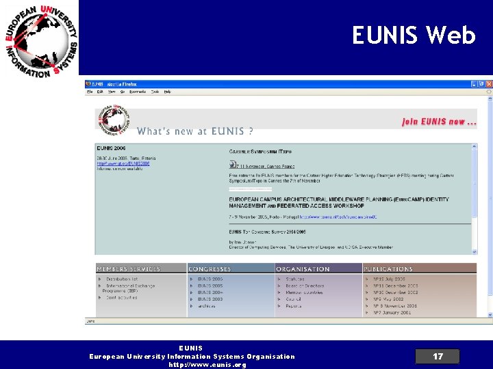 EUNIS Web EUNIS European University Information Systems Organisation http: //www. eunis. org 17 