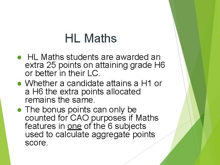 HL Maths ● HL Maths students are awarded an extra 25 points on attaining