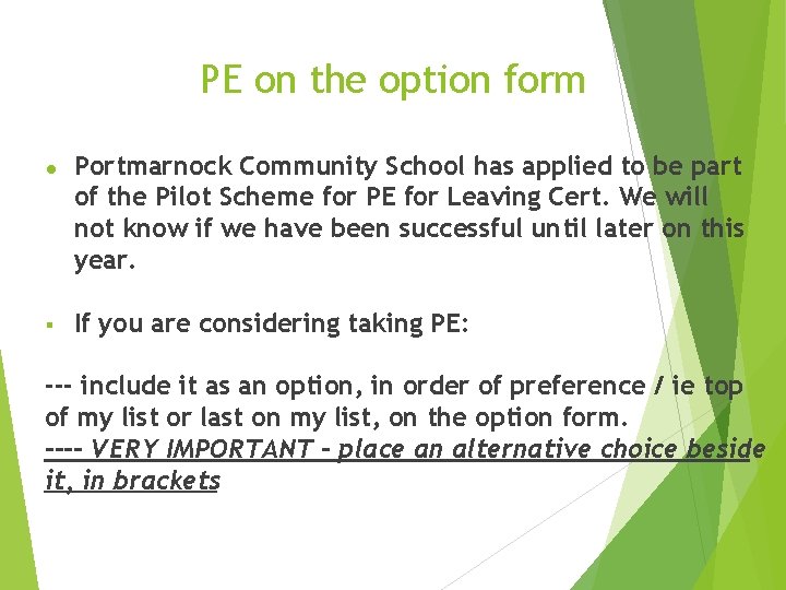 PE on the option form ● Portmarnock Community School has applied to be part