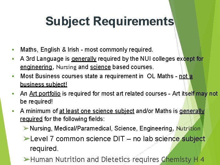Subject Requirements ▪ Maths, English & Irish - most commonly required. ▪ A 3