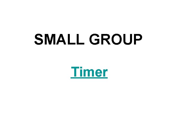 SMALL GROUP Timer 