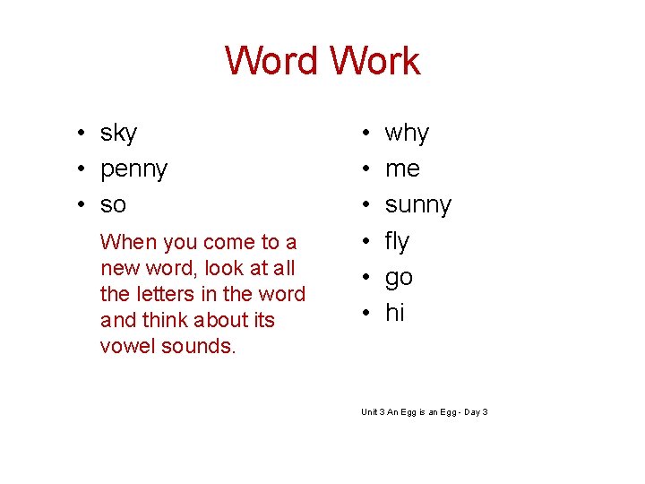 Word Work • sky • penny • so When you come to a new