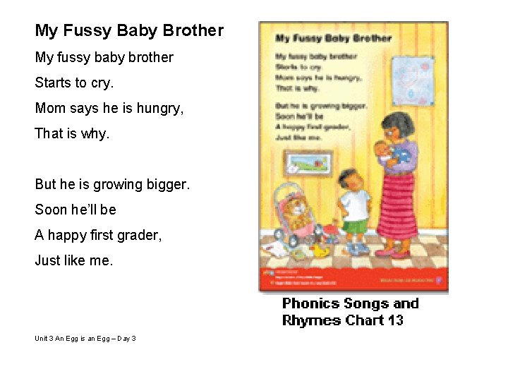 My Fussy Baby Brother My fussy baby brother Starts to cry. Mom says he