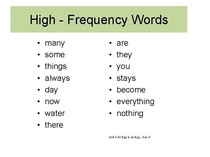 High - Frequency Words • • many some things always day now water there