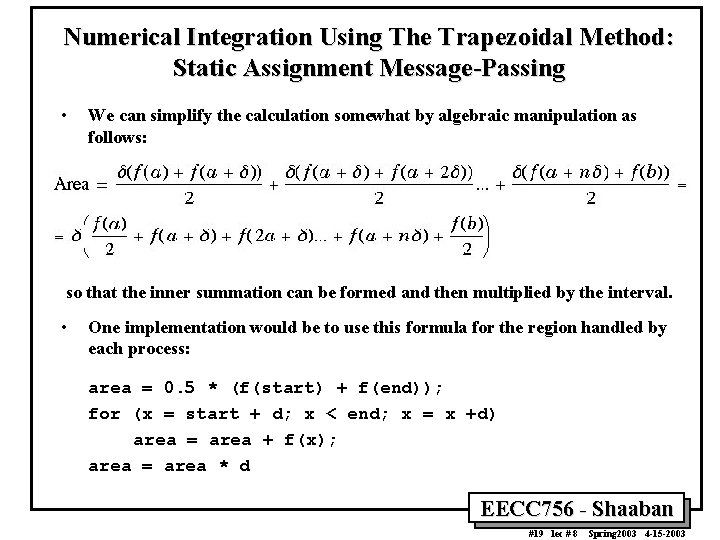 Numerical Integration Using The Trapezoidal Method: Static Assignment Message-Passing • We can simplify the