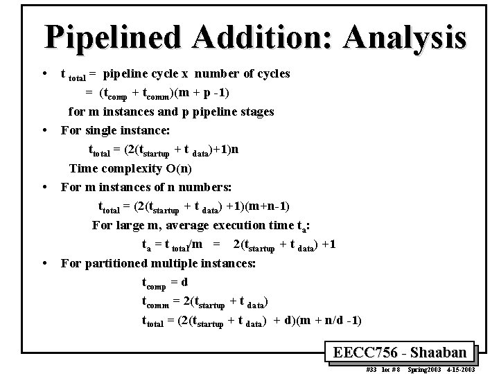Pipelined Addition: Analysis • • t total = pipeline cycle x number of cycles