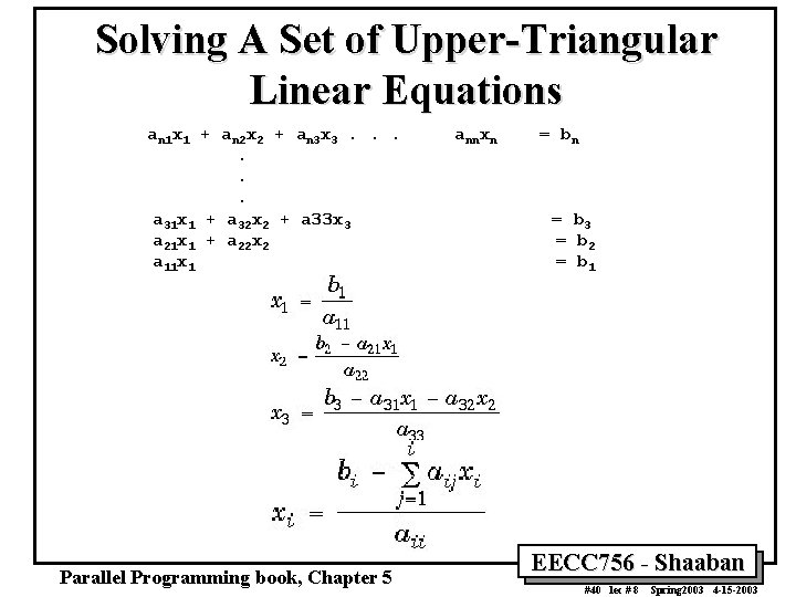 Solving A Set of Upper-Triangular Linear Equations an 1 x 1 + an 2
