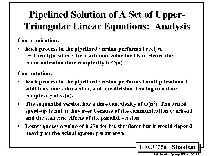 Pipelined Solution of A Set of Upper. Triangular Linear Equations: Analysis Communication: • Each