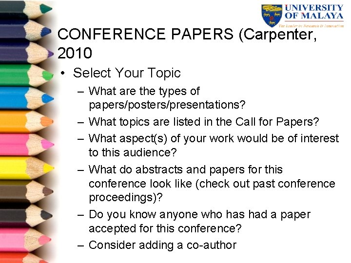 CONFERENCE PAPERS (Carpenter, 2010 • Select Your Topic – What are the types of