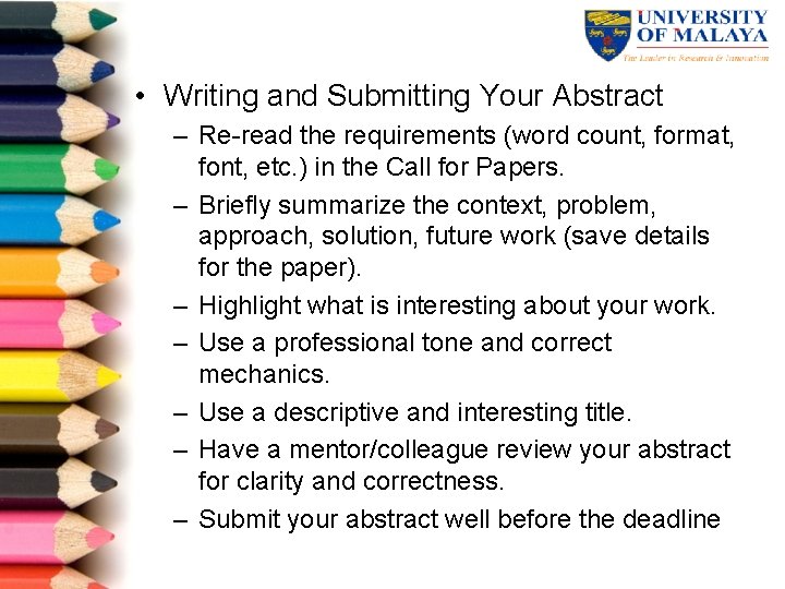  • Writing and Submitting Your Abstract – Re read the requirements (word count,