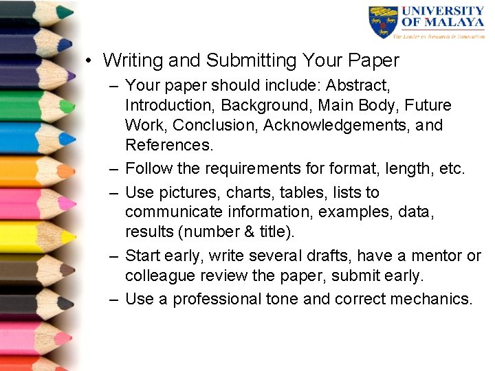  • Writing and Submitting Your Paper – Your paper should include: Abstract, Introduction,