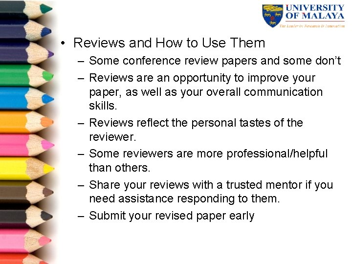  • Reviews and How to Use Them – Some conference review papers and