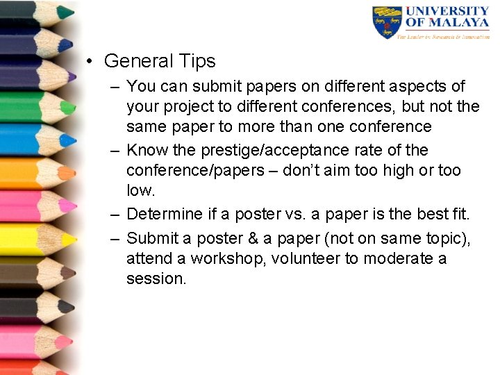  • General Tips – You can submit papers on different aspects of your
