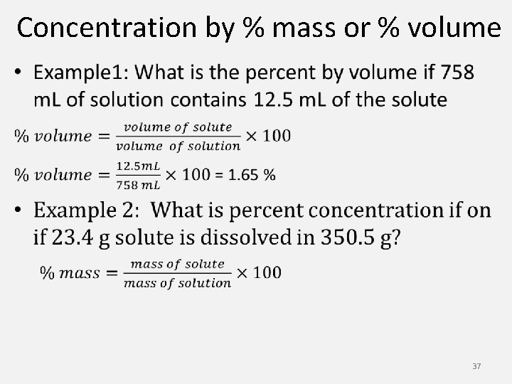 Concentration by % mass or % volume • 37 