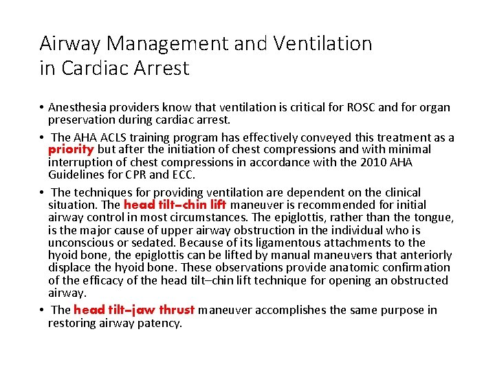 Airway Management and Ventilation in Cardiac Arrest • Anesthesia providers know that ventilation is