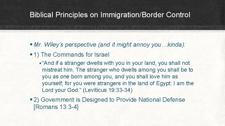 Biblical Principles on Immigration/Border Control § Mr. Wiley’s perspective (and it might annoy you…kinda):