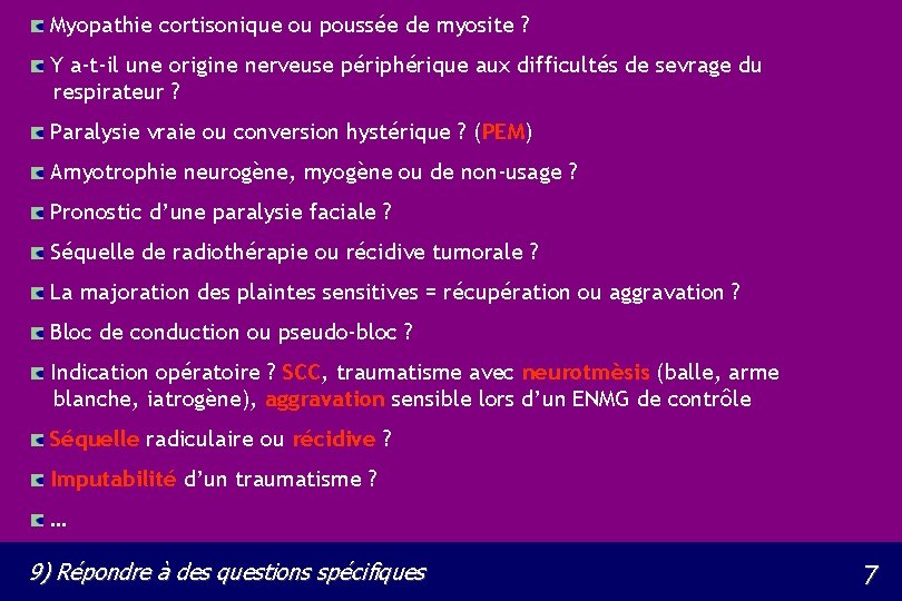 Myopathie cortisonique ou poussée de myosite ? Y a-t-il une origine nerveuse périphérique aux