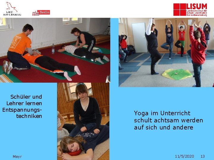 Schüler und Lehrer lernen Entspannungstechniken Meyr Yoga im Unterricht schult achtsam werden auf sich