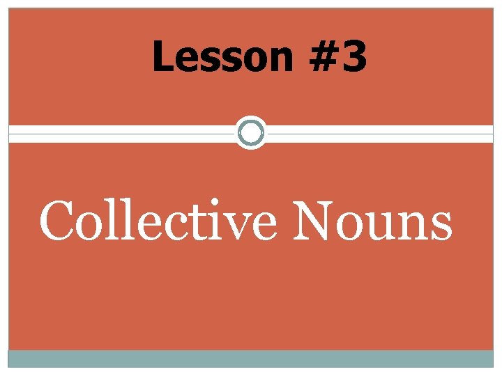 Lesson #3 Collective Nouns 