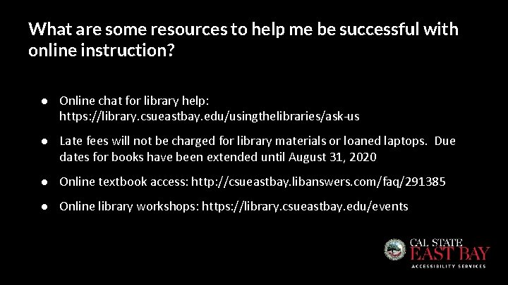 What are some resources to help me be successful with online instruction? ● Online