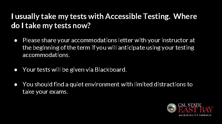 I usually take my tests with Accessible Testing. Where do I take my tests