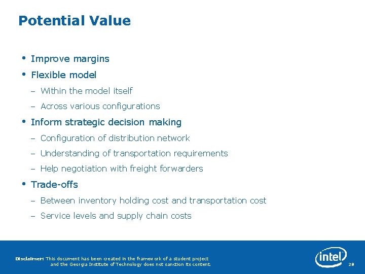 Potential Value • • Improve margins Flexible model – Within the model itself –
