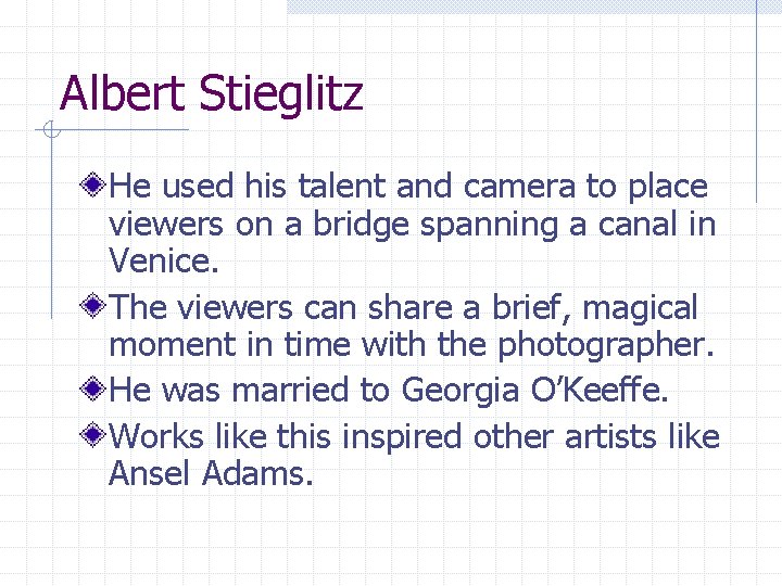 Albert Stieglitz He used his talent and camera to place viewers on a bridge