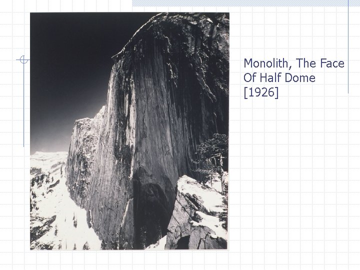 Monolith, The Face Of Half Dome [1926] 