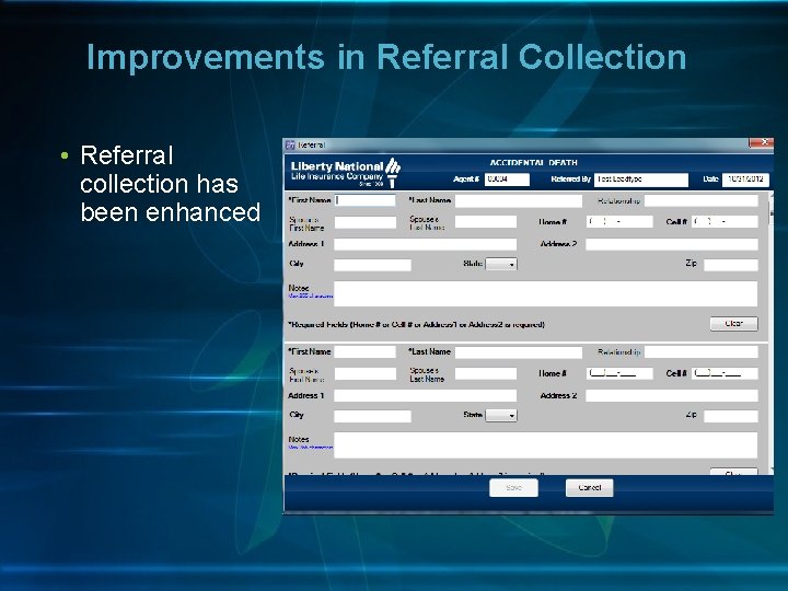 Improvements in Referral Collection • Referral collection has been enhanced 