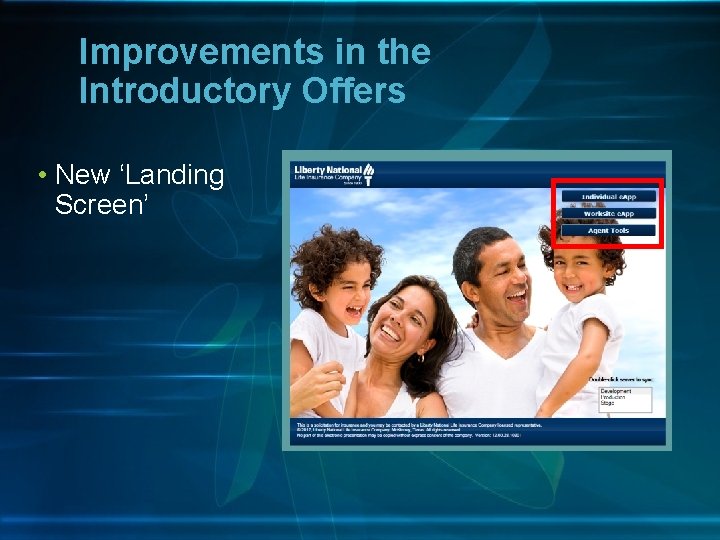 Improvements in the Introductory Offers • New ‘Landing Screen’ 
