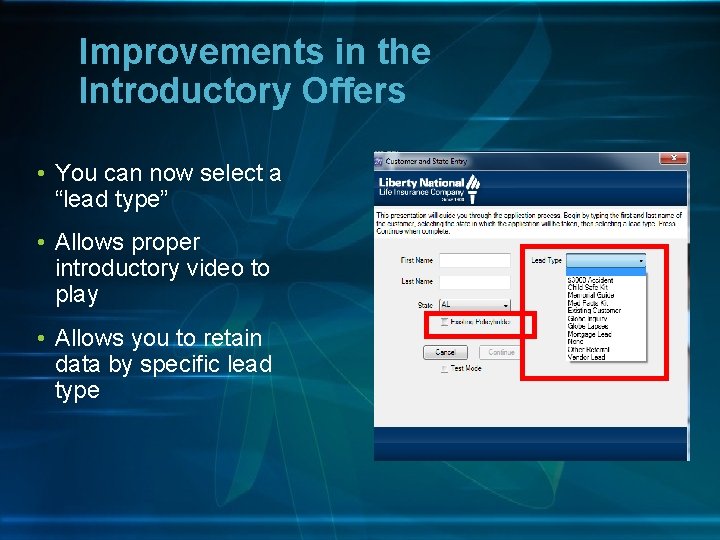 Improvements in the Introductory Offers • You can now select a “lead type” •