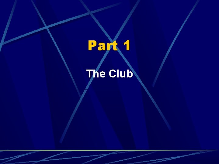 Part 1 The Club 